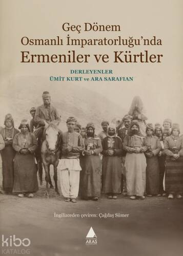 Geç Dönem Osmanlı İmparatorluğu'nda Ermeniler ve Kürtler - 1