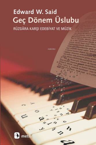 Geç Dönem Üslubu; Rüzgara Karşı Edebiyat ve Müzik - 1