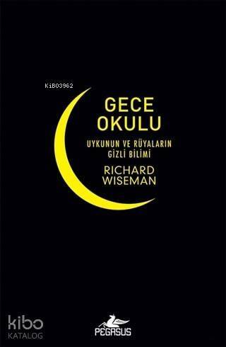 Gece Okulu; Uykuların ve Rüyaların Gizli Bilimi - 1