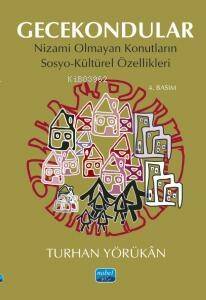 Gecekondular;Nizami Olmayan Konutların Sosyo-Kültürel Özellikleri - 1