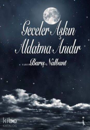 Geceler Aşkın Aldatma Anıdır - 1