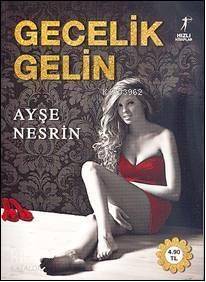 Gecelik Gelin - 1