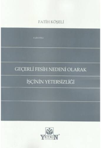 Geçerli Fesih Nedeni Olarak İşçinin Yetersizliği - 1