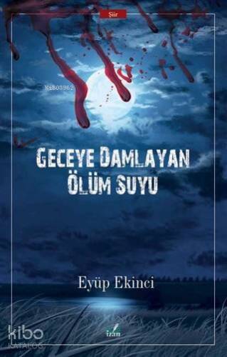 Geceye Damlayan Ölüm Suyu - 1