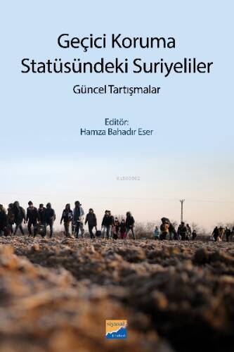 Geçici Koruma Statüsündeki Suriyeliler;Güncel Tartışmalar - 1