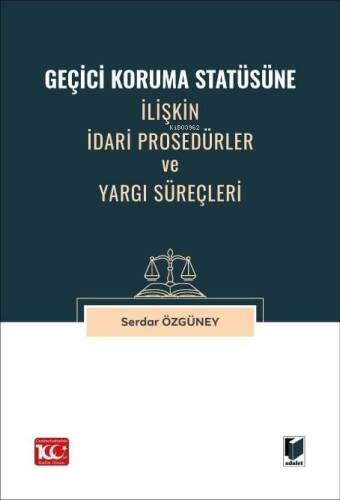 Geçici Koruma Statüsüne İlişkin İdari Prosedürler ve Yargı Süreçleri - 1