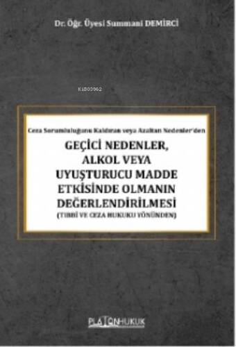 Geçici Nedenler Alkol Ve Uyuşturucu Madde Etkisinde Olmanın Değerlendirilmesi - 1