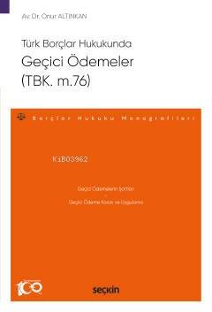 Geçici Ödemeler (TBK. m.76);Borçlar Hukuku Monografileri - 1