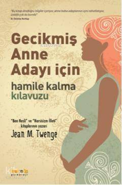 Gecikmiş Anne Adayı İçin Hamile Kalma Kılavuzu - 1