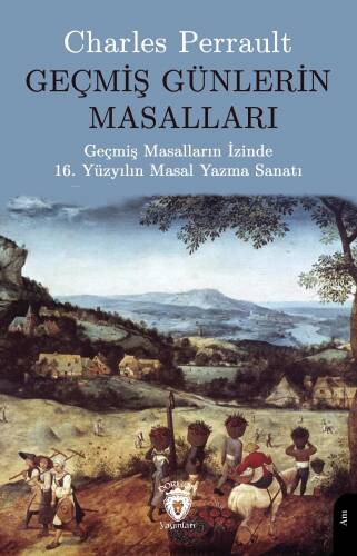 Geçmiş Günlerin Masalları;Geçmiş Masalların İzinde 16. Yüzyılın Masal Yazma Sanatı - 1