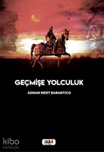 Geçmişe Yolculuk - 1