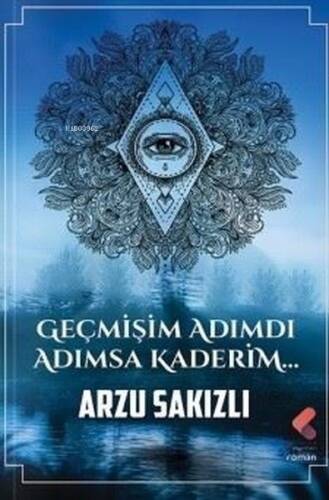 Geçmişim Adımdı Adımsa Kaderim... - 1