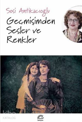 Geçmişimden Sesler ve Renkler - 1