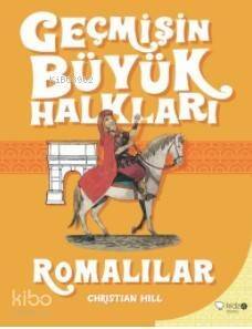 Geçmişin Büyük Halkları; Romalılar - 1