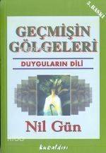 Geçmişin Gölgeleri; Duyguların Dili - 1