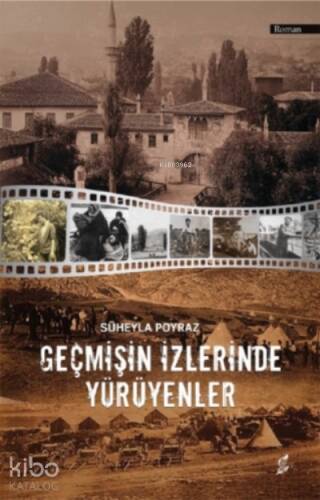 Geçmişin İzlerinde Yürüyenler - 1