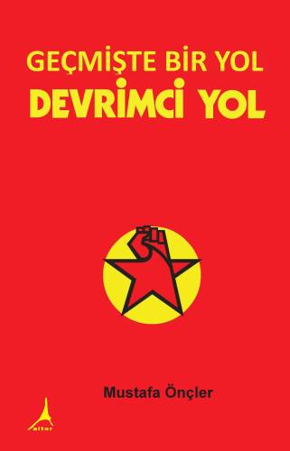 Geçmişte Bir Yol Devrimci Yol - 1