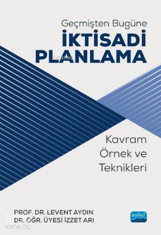 Geçmişten Bugüne İktisadi Planlama; Kavram, Örnek ve Teknikleri - 1