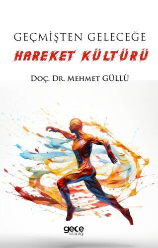 Geçmişten Geleceğe Hareket Kültürü - 1