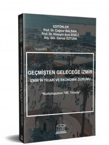 Geçmişten Geleceğe İzmir;İzmir’in Ticari ve Ekonomik Durumu - 1