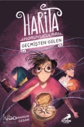 Geçmişten Gelen - Harita Koruyucuları - 1