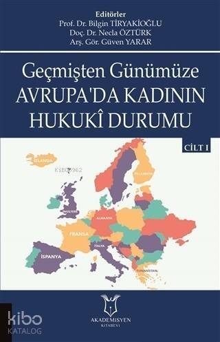 Geçmişten Günümüze Avrupa'da Kadının Hukuki Durumu Cilt 1 - 1