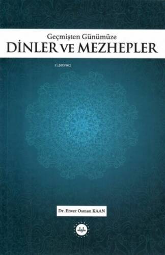 Geçmişten Günümüze Dinler ve Mezhepler - 1