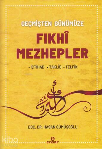 Geçmişten Günümüze Fıkhi Mezhepler - 1