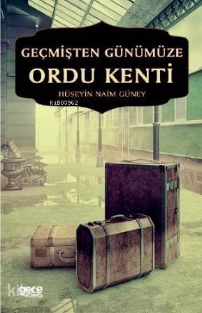 Geçmişten Günümüze Ordu Kenti - 1