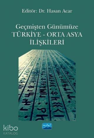 Geçmişten Günümüze Türkiye - Orta Asya İlişkileri - 1