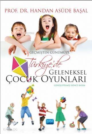 Geçmişten Günümüze Türkiye'de Geleneksel Çocuk Oyunları - 1