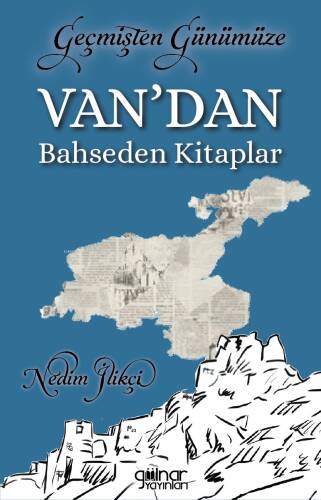 Geçmişten Günümüze Van’dan Bahseden Kitaplar - 1