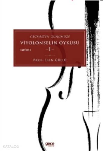 Geçmişten Günümüze;Viyolonselin Öyküsü - 1