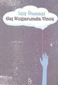 Gel Kollarımda Unut - 1