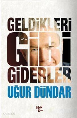 Geldikleri Gibi Giderler - 1