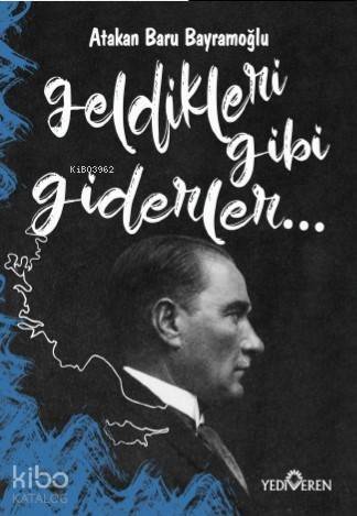 Geldikleri Gibi Giderler - 1