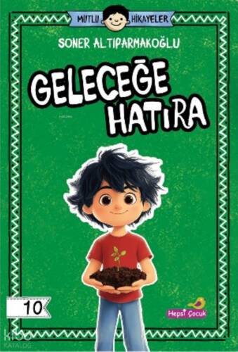 Geleceğe Hatıra - Mutlu Hikâyeler Serisi 10 - 1