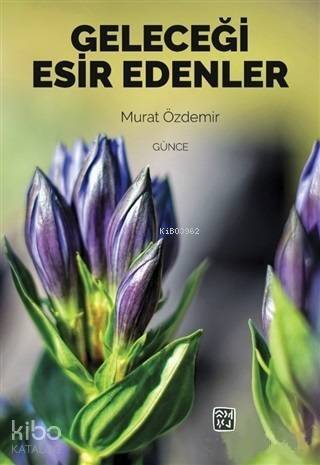 Geleceği Esir Edenler - 1