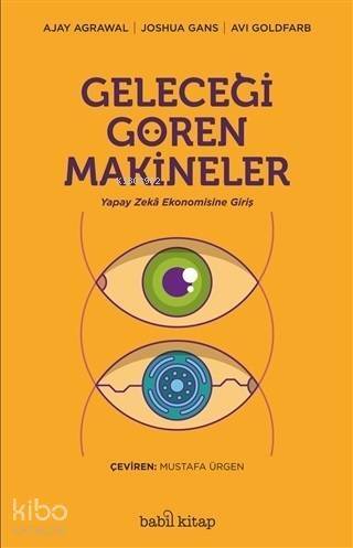 Geleceği Gören Makineler; Yapay Zeka Ekonomisine Giriş - 1