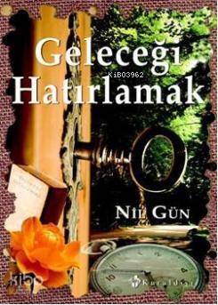 Geleceği Hatırlamak - 1