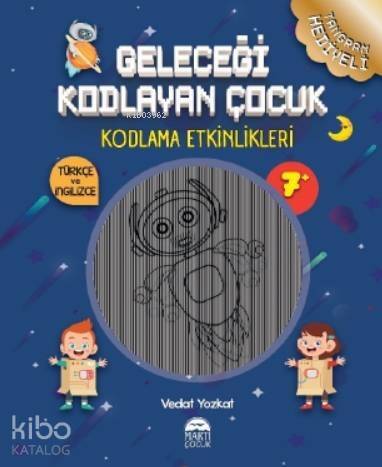 Geleceği Kodlayan Çocuk – Kodlama Etkinlikeri 7 Yaş - 1