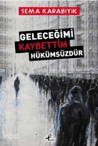 Geleceğimi Kaybettim Hükümsüzdür - 1