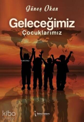 Geleceğimiz Çocuklarımız - 1