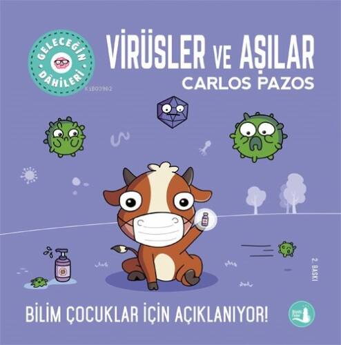 Geleceğin Dahileri Virüsler ve Aşılar - 1