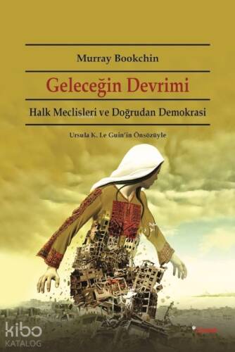 Geleceğin Devrimi; Halk Meclisleri ve Doğrudan Demokrasi - 1