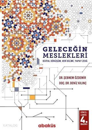 Geleceğin Meslekleri; Dijital Dönüşüm, Veri Bilimi, Yapay Zeka - 1