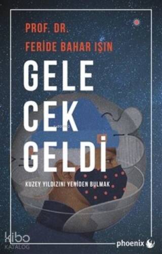 Gelecek Geldi;Kuzey Yıldızını Yeniden Bulmak - 1