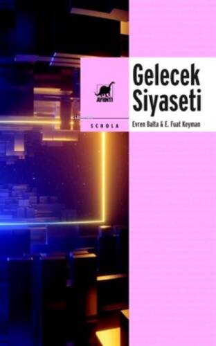 Gelecek Siyaseti - 1