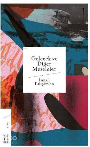 Gelecek ve Diğer Meseleler - 1