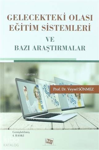 Gelecekteki Olası Eğitim Sistemleri ve Bazı Araştırmalar - 1